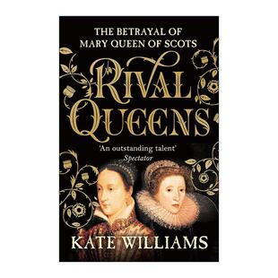 宿敌女王 苏格兰玛丽女王 进口英语原版 Rival 书籍 英文版 Queens 都铎王朝历史 英文原版 背叛