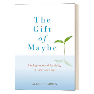 书籍 进口英语原版 励志 The Gift Allison 可能 Maybe 英文版 英文原版 礼物 Carmen 在不确定时期找到希望和可能性