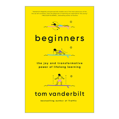 英文原版 Beginners 永远年轻的初学者 终身学习乐趣和变革力量 Tom Vanderbilt 英文版 进口英语原版书籍