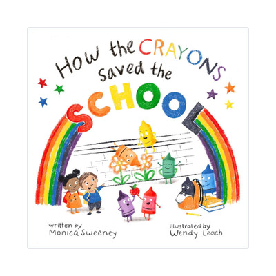 英文原版绘本 How the Crayons Saved the School 蜡笔如何拯救学校 精装绘本 英文版 进口英语原版书籍