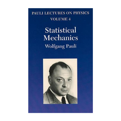 英文原版 Statistical Mechanics Volume 4 of Pauli Lectures on Physics 泡利物理学讲义 卷四 统计力学 英文版 进口英语书籍