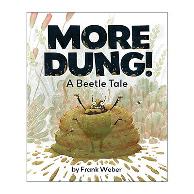 英文原版 More Dung 更多的粪便 甲虫的故事 儿童精装绘本 Frank Weber 英文版 进口英语原版书籍