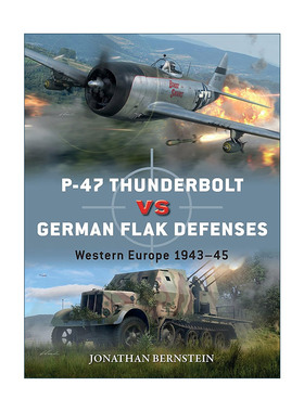 英文原版 P-47 Thunderbolt vs German Flak Defenses 二战美国P-47雷电战斗机VS德国防控炮 对战历史 英文版 进口英语原版书籍