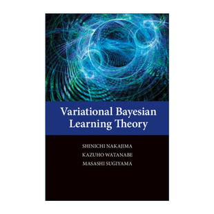 英文版 书籍 Learning Shinichi Nakajima 变分贝叶斯学习理论 Bayesian Theory 进口英语原版 英文原版 精装 Variational