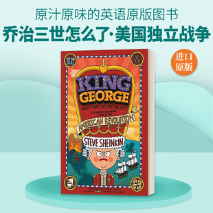 What 英文原版 進口英語原版 英文版 His King 兒童歷史讀物 喬治三世怎么了 Was Problem 美國獨立戰爭 幽默故事 書籍 George