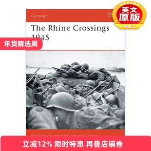 英文原版 The Rhine Crossings 1945 二战盟军1945强渡莱茵河 战争历史系列 英文版 进口英语原版书籍