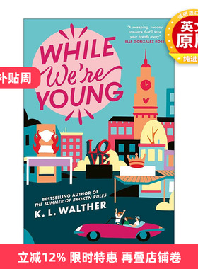 英文原版 While We’re Young 年轻的我们 K.L Walther 青春浪漫小说 英文版 进口英语原版书籍