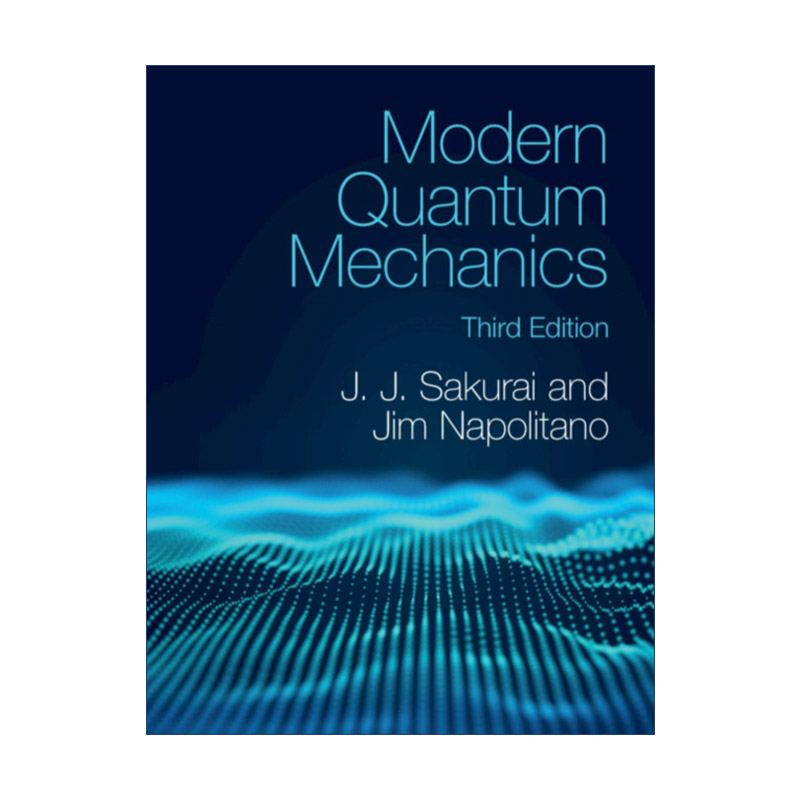 英文原版 Modern Quantum Mechanics 现代量子力学 J.J.Sakurai 第三版 精装 英文版 进口英语原版书籍