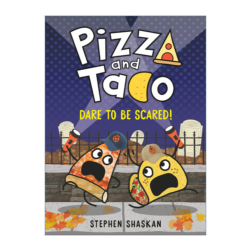 英文原版 Pizza and Taco: Dare to Be Scared! 披萨饼与玉米片6 图画图像小说 精装 英文版 进口英语原版书籍