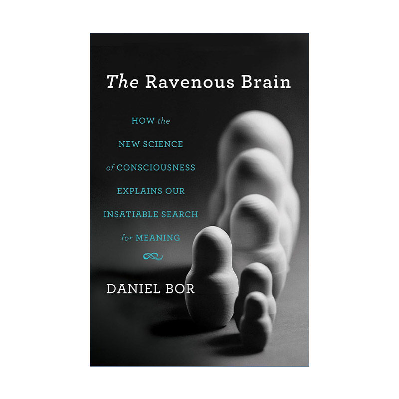 英文原版 The Ravenous Brain 贪婪的大脑 为何人类会无止境地寻求意义 精装 英文版 进口英语原版书籍