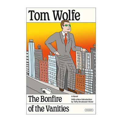 英文原版 The Bonfire of the Vanities 名利场大火 虚荣的篝火 汤姆沃尔夫 英文版 进口英语原版书籍