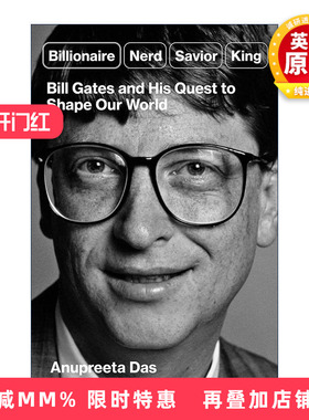 英文原版 Billionaire  Nerd  Savior  King 亿万富翁 书呆子 救世主 国王 比尔·盖茨和他塑造世界的探索 进口英语原版书籍
