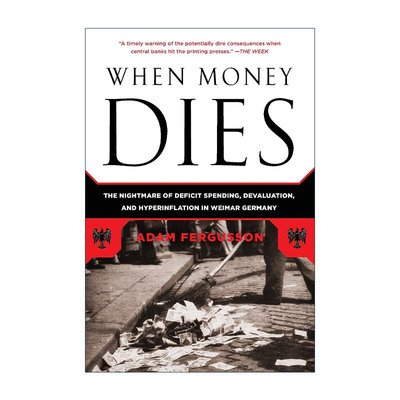 英文原版 When Money Dies 当货币死亡 魏玛德国赤字开支 货币贬值和恶性通货膨胀的噩梦 英文版 进口英语原版书籍