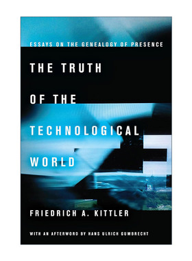 英文原版 Truth of the Technological World 技术世界的真相 弗里德里希·基特勒 英文版 进口英语原版书籍