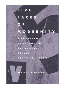 英文原版 Five faces of modernity 现代性的五副面孔 现代主义 先锋派 颓废 媚俗艺术 后现代主义 英文版 进口英语原版书籍