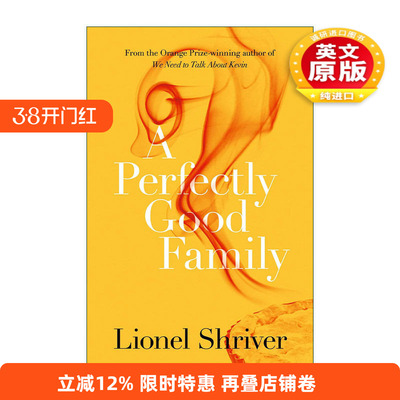 英文原版 A Perfectly Good Family 完美家庭 莱昂内尔·施赖弗小说 凯尔怎么了作者 英文版 进口英语原版书籍