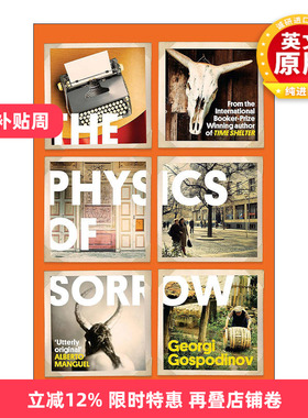 英文原版 The Physics of Sorrow 悲伤之物理学 2023国际布克奖得主格奥尔基·戈斯波迪诺夫 Georgi Gospodinov 进口英语原版书籍