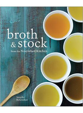 英文原版 Broth and Stock from the Nourished Kitchen 营养厨房 肉汤和高汤 用骨头 英文版 进口英语原版书籍