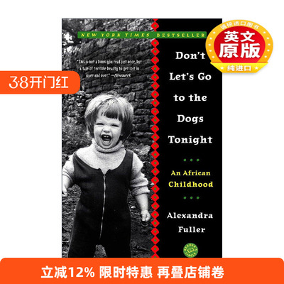 英文原版 Don't Let's Go to the Dogs Tonight 今夜 不要每况愈下 非洲历史传记 Alexandra Fuller 英文版 进口英语原版书籍