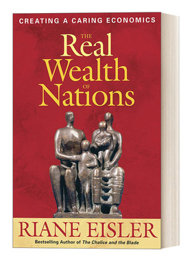 英文原版 The Real Wealth of Nations 国家的真正财富 创造关爱经济 经济学 Riane Eisler 英文版 进口英语原版书籍