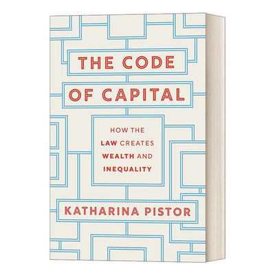 英文原版 The Code of Capital How the Law Creates Wealth and Inequality 资本的编码 法律如何制造财富与不平等 英文版 进口书