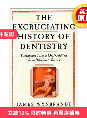英文原版 The Excruciating History of Dentistry 英文版 进口英语原版书籍