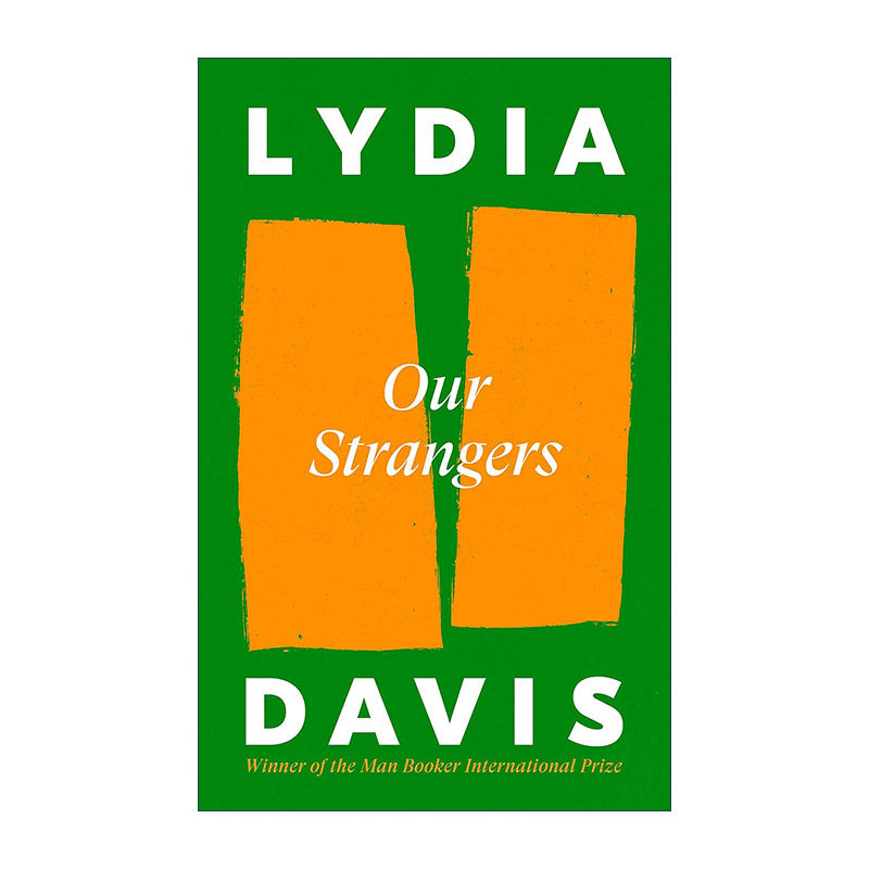 英文原版 Our Strangers 我们的陌生人 精装 国际布克奖作家莉迪亚·戴维斯短篇小说集 英文版 进口英语原版书籍