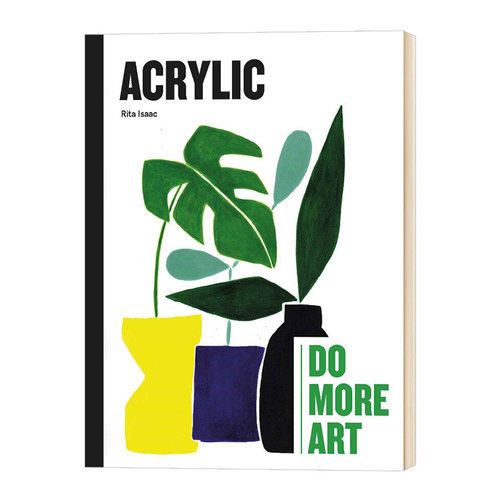 丙烯颜料 更多艺术创作 英文原版 Acrylic Do More Art 绘画技法技术艺术类书籍 英文版 精装 进口原版英语书