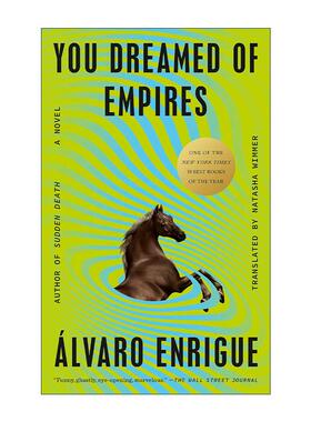 英文原版 You Dreamed of Empires 你曾梦想帝国 2024纽约时报书评年度好书 突然死亡作者阿尔瓦罗·恩里克 进口英语原版书籍