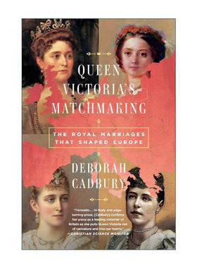 英文原版 Queen Victoria's Matchmaking 维多利亚女王的婚介 塑造欧洲的皇室婚姻 英文版 进口英语原版书籍
