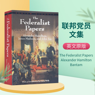 联邦党员文集 The Federalist Papers Alexander Hamilton Bantam 英文原版 经典文学 英文版 进口英语书籍