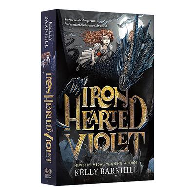 英文原版 Iron Hearted Violet 紫罗兰公主 童话故事 纽伯瑞奖得主Kelly Barnhill 喝月亮的女孩同作者 英文版 进口英语原版书籍
