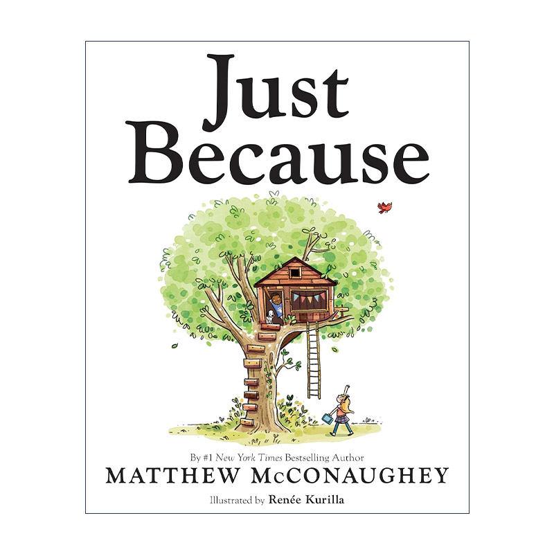 英文原版 Just Because 只是因为 儿童精装绘本 奥斯卡影帝 星际穿越男主Matthew McConaughey马修·麦康纳 进口英语原版书籍