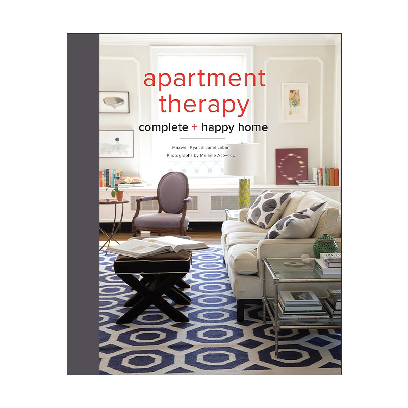 英文原版 Apartment Therapy Complete and Happy Home 公寓诊疗 完整且快乐的家 建筑室内家居装饰设计指南 Maxwell Ryan 精装