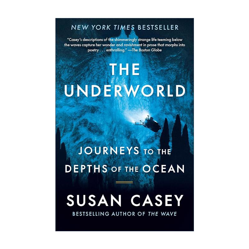 英文原版 The Underworld 地下世界 海洋深处之旅 美国国家杂志奖得主Susan Casey 英文版 进口英语原版书籍