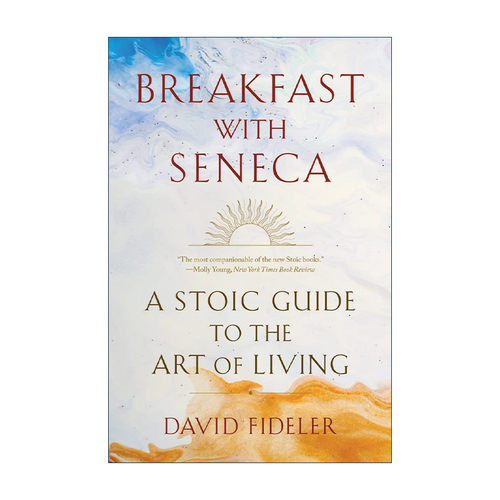 英文原版 Breakfast with Seneca 与塞涅卡共进早餐 斯多葛哲学的人生艺术 大卫·菲德勒 英文版 进口英语原版书籍