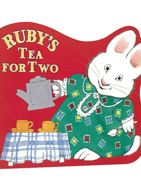 英文原版 Ruby's Tea for Two 小兔麦斯和露比系列 露比准备的两杯茶 儿童启蒙认知绘本 鹅妈妈童谣作者Rosemary Wells 英文版
