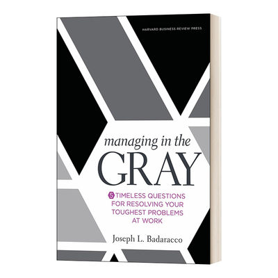 英文原版 Managing in the Gray 灰色地带的管理 解决工作中最严重问题的五个永恒的问题 精装 英文版 进口英语原版书籍
