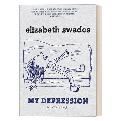 英文原版 My Depression 我的抑郁症 图文随笔集 抑郁症患者的自述 治愈 Elizabeth Swados 英文版 进口英语原版书籍
