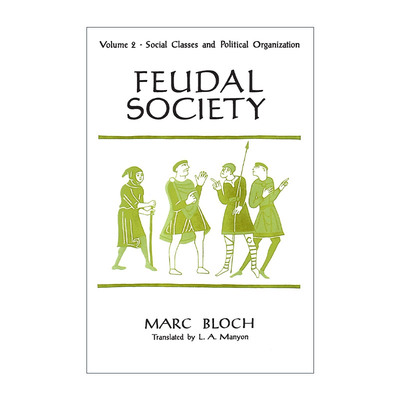 英文原版 Feudal Society Volume 2 封建社会 卷二 社会阶级和政治组织 Marc Bloch马克·布洛赫 英文版 进口英语原版书籍