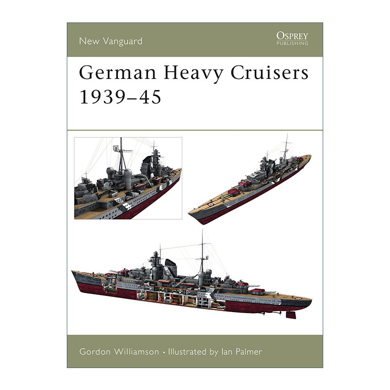 英文原版 German Heavy Cruisers 1939–45 二战德军重型巡洋舰 先锋武器系列 英文版 进口英语原版书籍