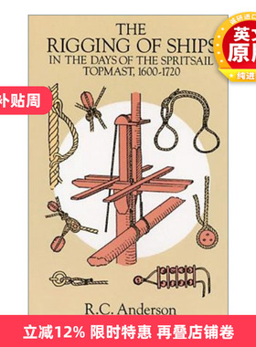 英文原版 The Rigging of Ships 船舶的索具 古典西洋帆船制作 帆索桅杆 R. C. Anderson 英文版 进口英语原版书籍