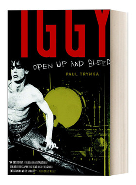 英文原版 Iggy Pop Open Up and Bleed 朋克音乐教父伊基·波普传记 Paul Trynka 英文版 进口英语原版书籍