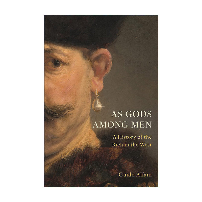 英文原版 As Gods Among Men 人间之神 西方富人的社会和经济史 Guido Alfani 精装 英文版 进口英语原版书籍