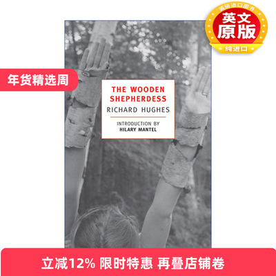 英文原版 The Wooden Shepherdess 木牧羊女 人性的困惑三部曲之二 阁楼上的狐狸作者Richard Hughes 英文版 进口书籍