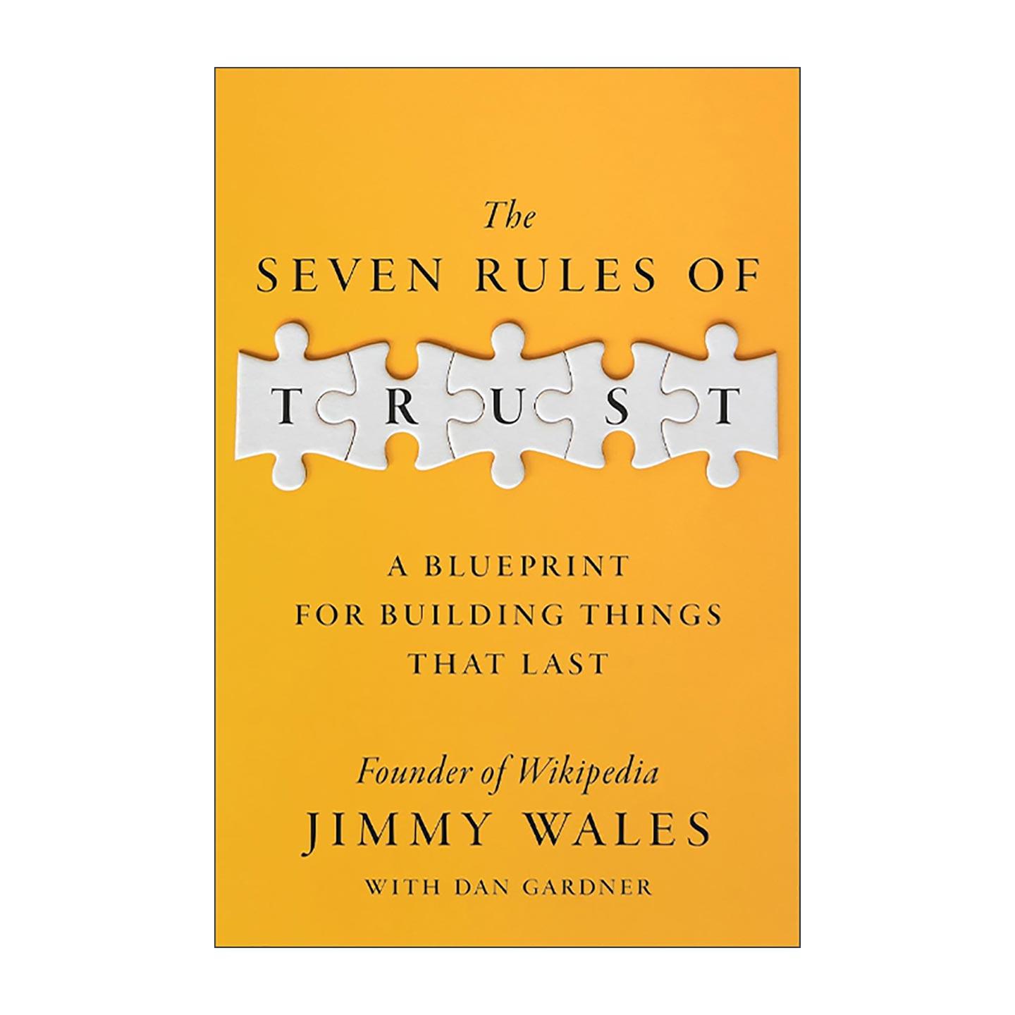 英文原版 The Seven Rules of Trust 信任的七项规则 建立持久事物的蓝图 维基百科创始人 Jimmy Wales 英文版 进口英语原版书籍