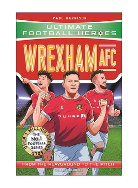 英文原版 Wrexham AFC 超级足球明星人物传记 威尔士球队雷克斯汉姆 Ultimate Football Heroes 英文版 进口英语原版书籍