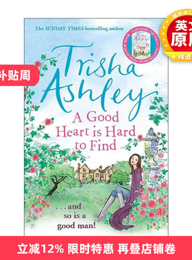 英文原版 A Good Heart Is Hard to Find 良偶难择 Trisha Ashley 畅销浪漫爱情小说 英文版 进口英语原版书籍