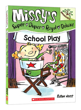 MISSY'S SUPER DUPER ROYAL DELUXE 3 SCHOOL PLAY米西超豪华3 校园剧 进口英文原版 5-7岁儿童桥梁章节书 英语课外阅读分级读物