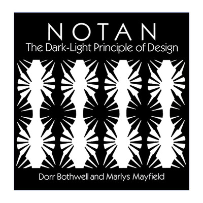 英文原版 Notan The Dark-Light Principle of Design 浓淡 设计的暗光原理 艺术 Dorr Bothwell 英文版 进口英语原版书籍